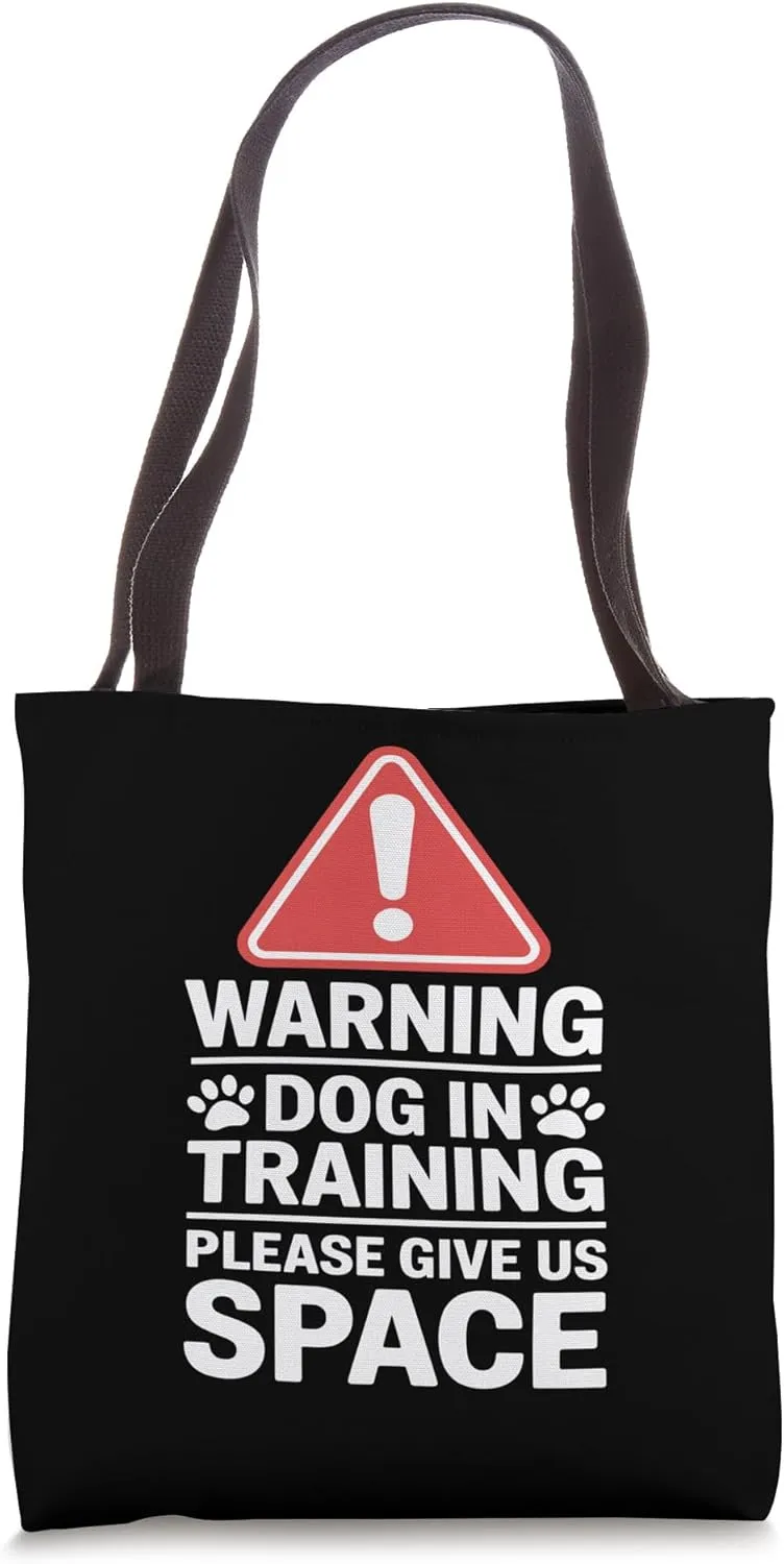 Reactive Dog In Training Nervous Dog Owners Tote Bag