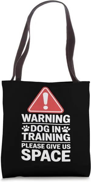 Reactive Dog In Training Nervous Dog Owners Tote Bag