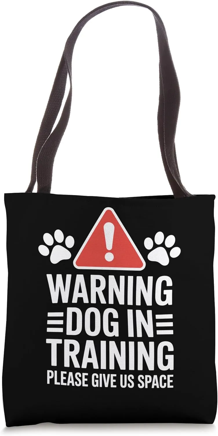 Reactive Dog In Training Nervous Dog Owners Tote Bag